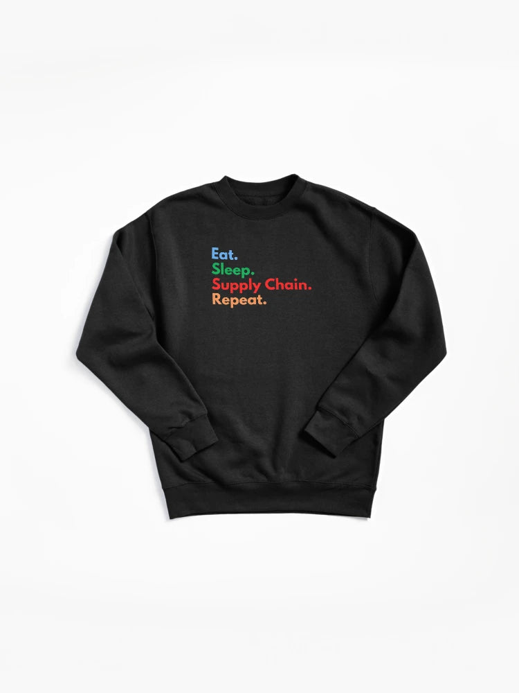 Eat Sleep Supply Chain Repeat Pullover - Logistics Pullover Sweatshirt