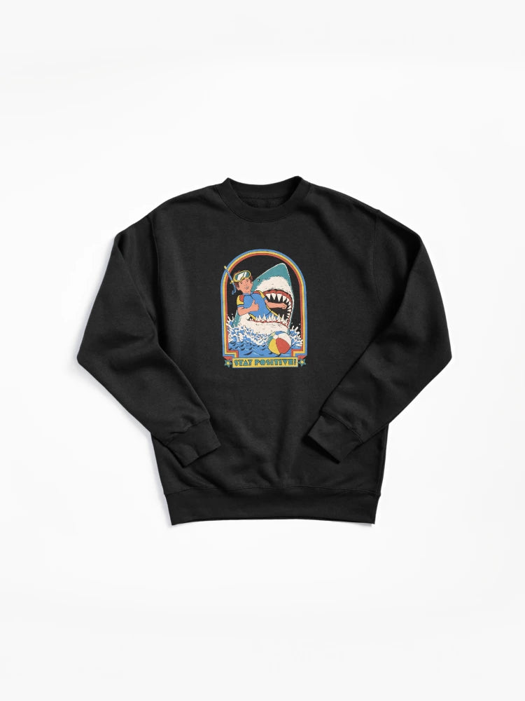 Stay Positive Graphic Pullover - Inspirational Quote Pullover Sweatshirt