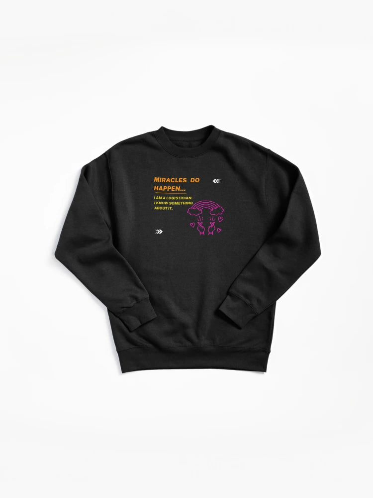 Logistic Miracles Happen Operations Pullover Sweatshirt