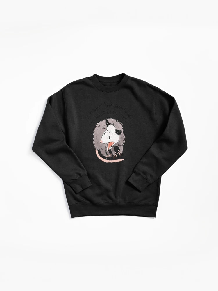 Opossum Live Laugh Love Pullover - Sarcastic Animal Sweatshirt