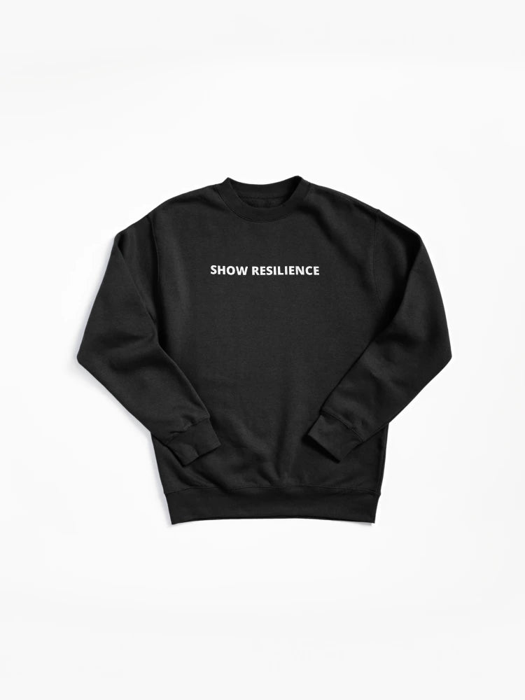 Show Resilience Pullover - Positive Mental Health Statement