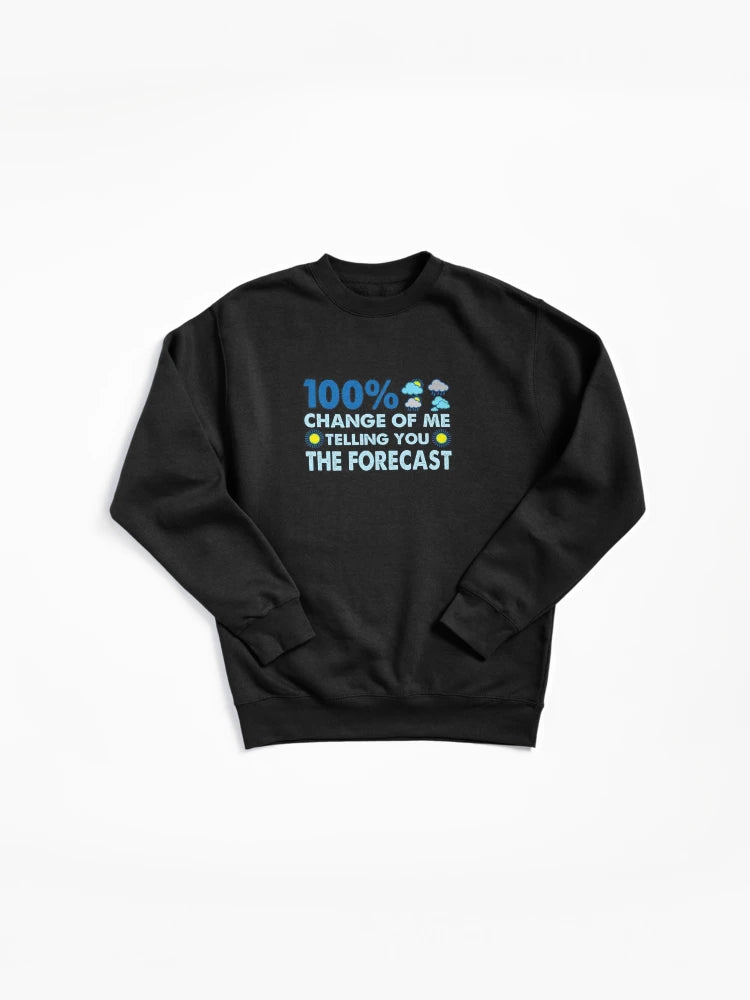Funny Weatherman Forecast Pullover Sweatshirt - Meteorologist Humor