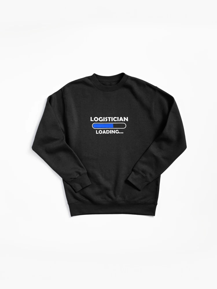 Logistician Loading Progress Pullover Sweatshirt - Future Career Top