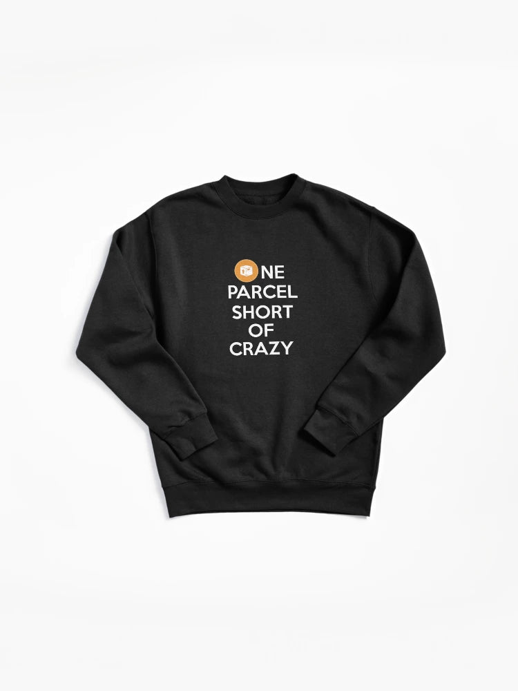 One Parcel Short Of Crazy Postal Worker Pullover Sweatshirt