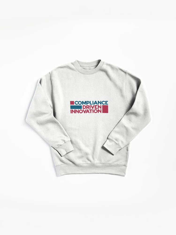 Compliance Driven Innovation Pullover - Business Tech Sweatshirt