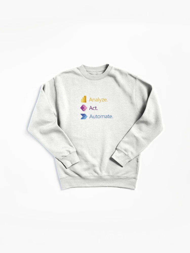 Analyze Act Automate Pullover Sweatshirt - Business Productivity Top
