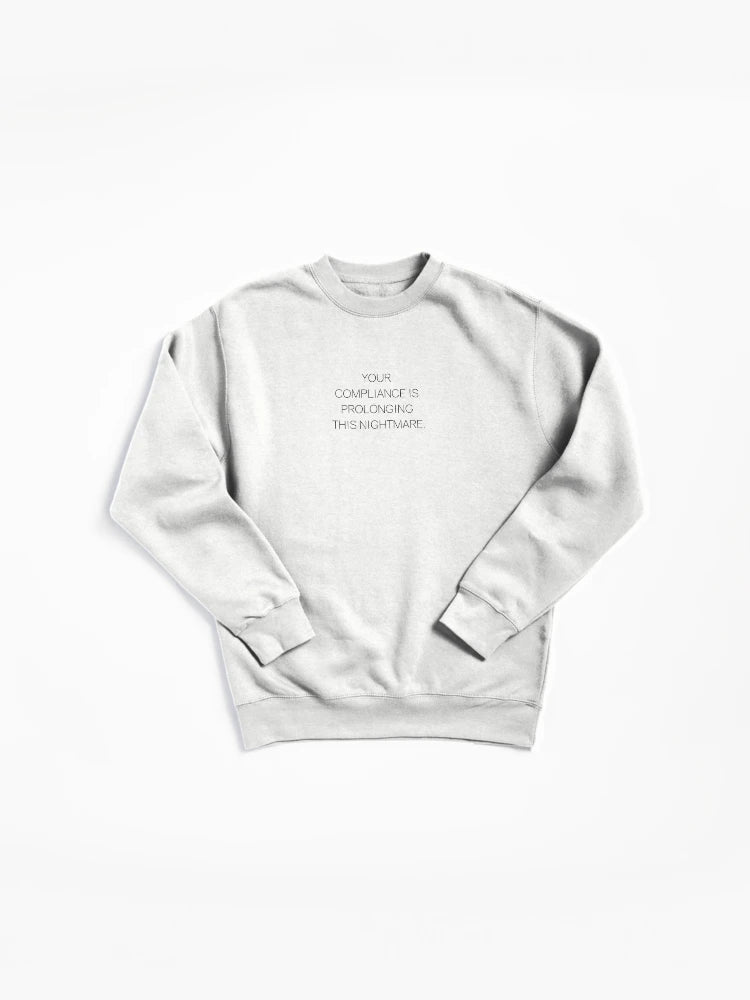 Prolonging Nightmare Quote: Social Commentary Compliance Shirt