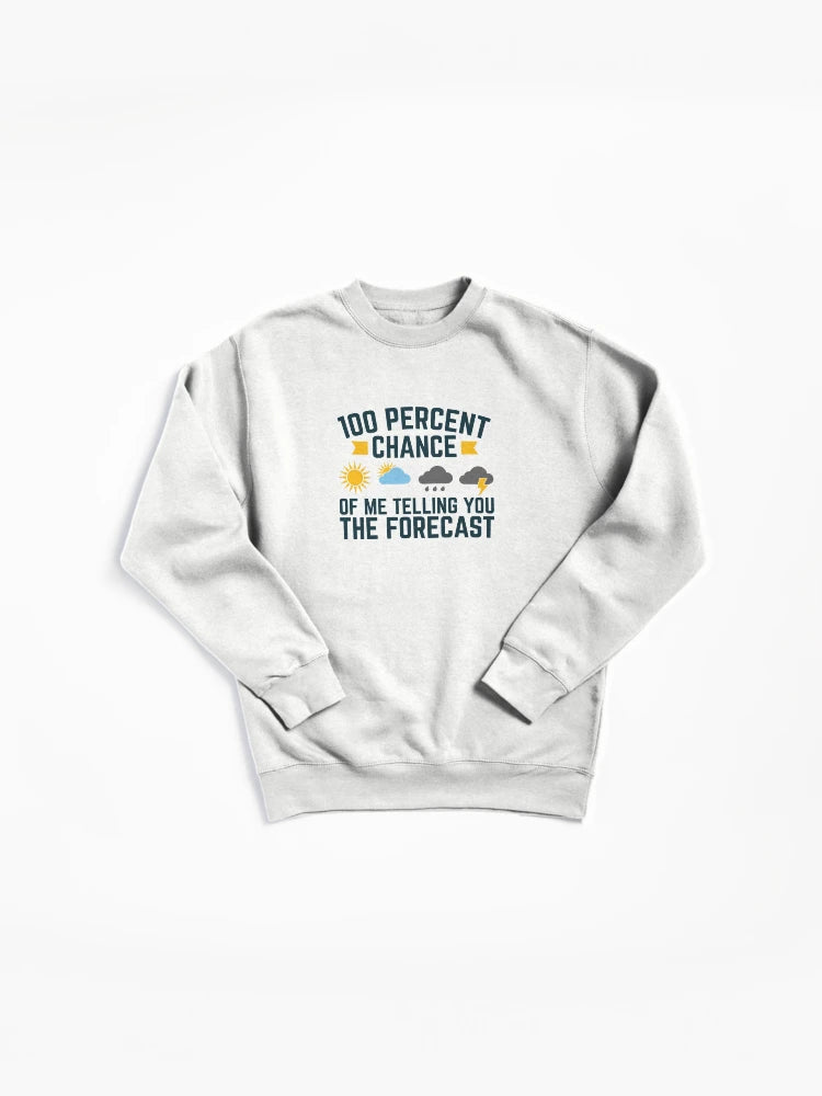 100 Percent Forecast Chance: Funny Meteorologist Career Gift