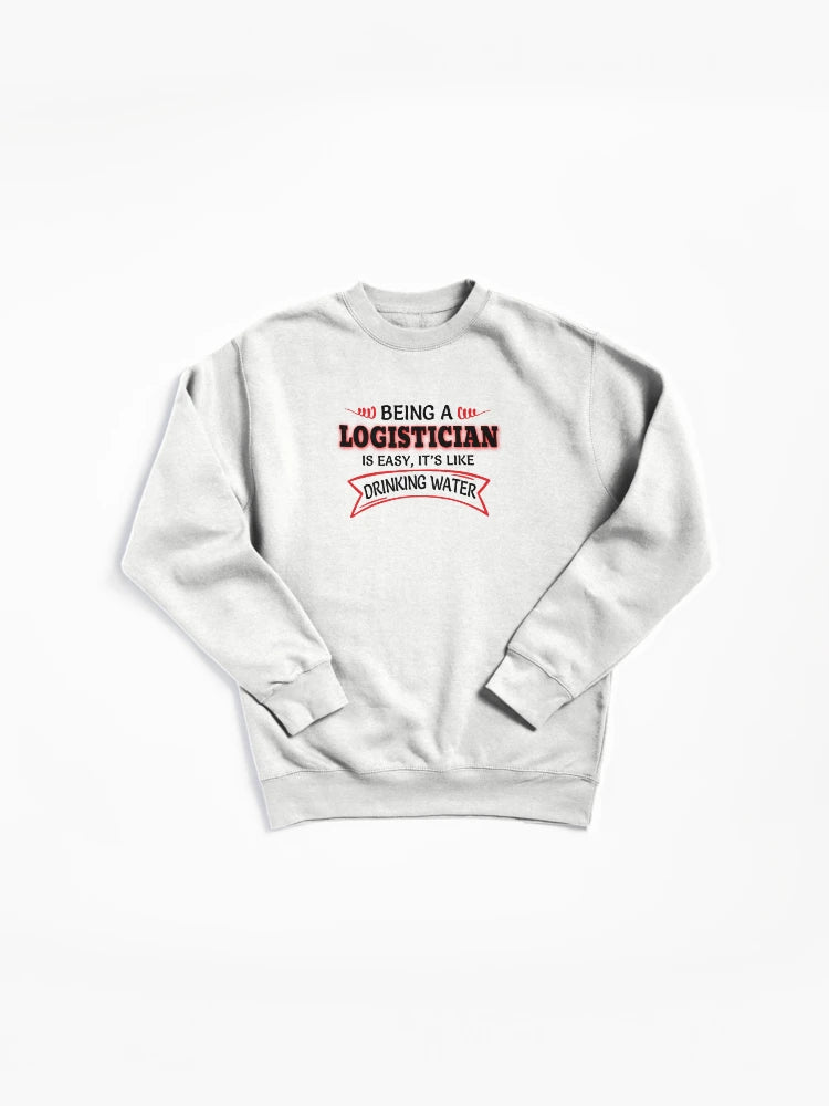Funny Logistician Job Humor Hydration Pullover Sweatshirt