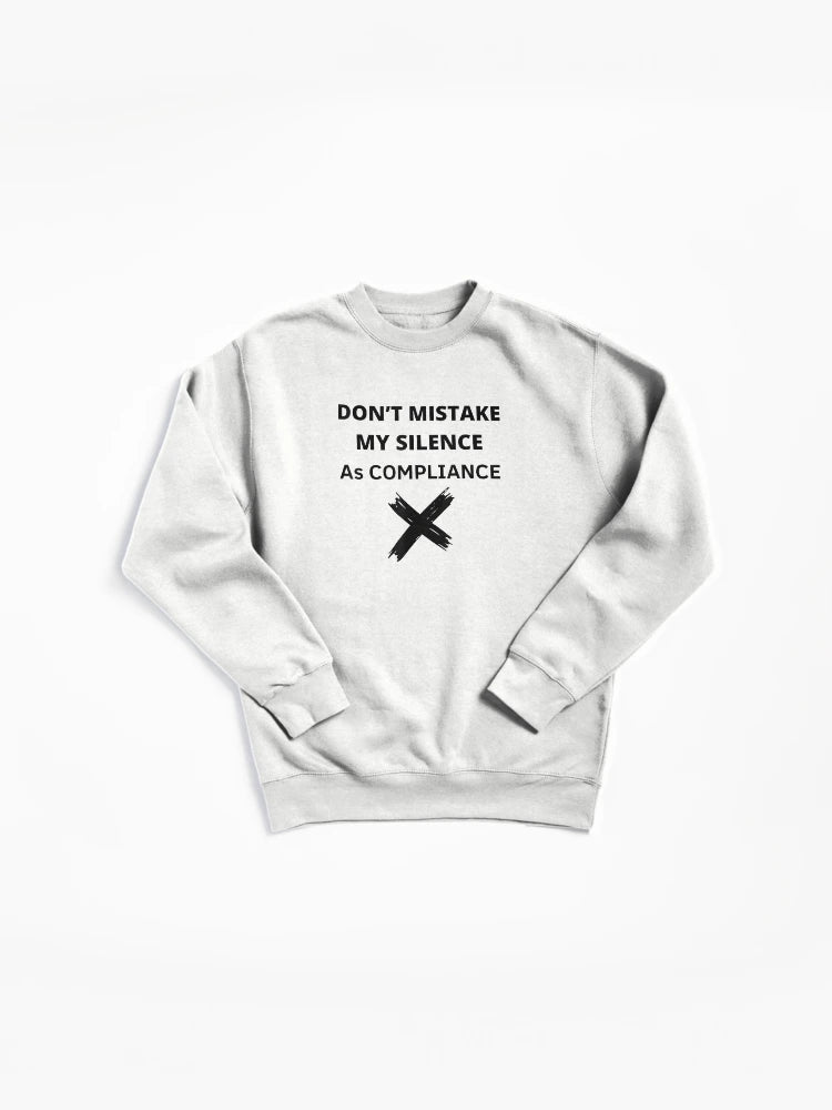 Don’t Mistake Silence for Compliance: Bold Empowerment Pullover