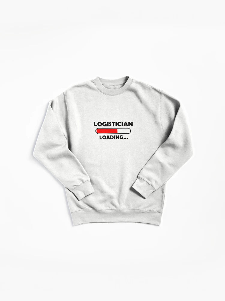 Logistician Profession Expert Apparel Pullover Sweatshirt