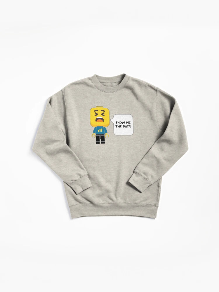 Show Me The Data Pullover Sweatshirt - Evidence Based Research Top