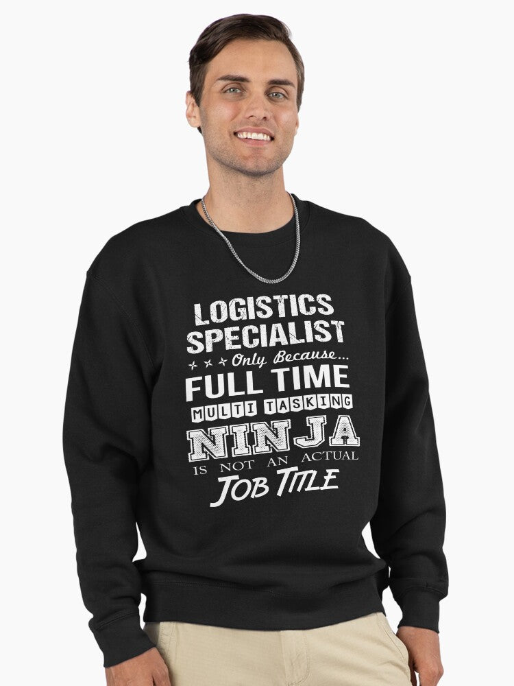 Logistics Specialist Ninja Pullover Sweatshirt - Multitasking Gift Black