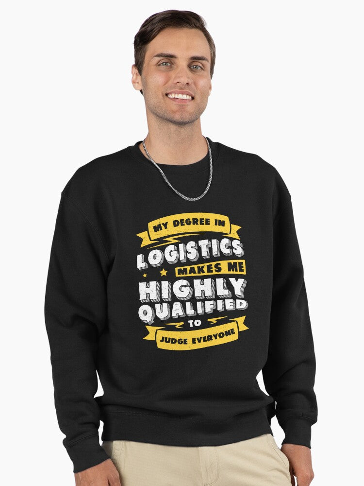 Funny Logistics Degree Pullover Sweatshirt - Logistician Graduation Black