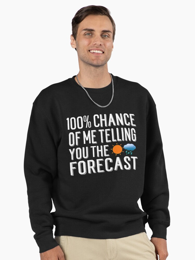 Meteorology Quote Forecast Pullover Sweatshirt - Weatherman Gift Idea Black
