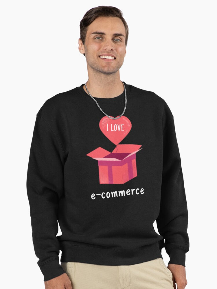 I Love E-commerce Pullover Sweatshirt - Digital Sales Professional Black