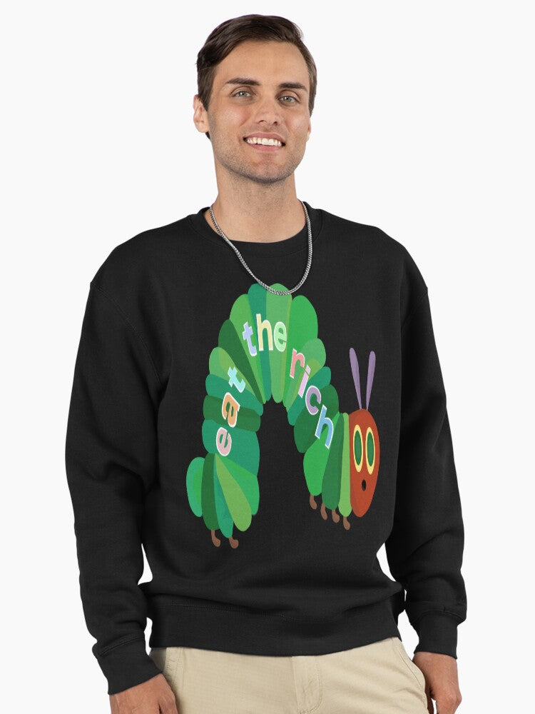 Eat The Rich Caterpillar Pullover - Sarcastic Humor Sweatshirt Black