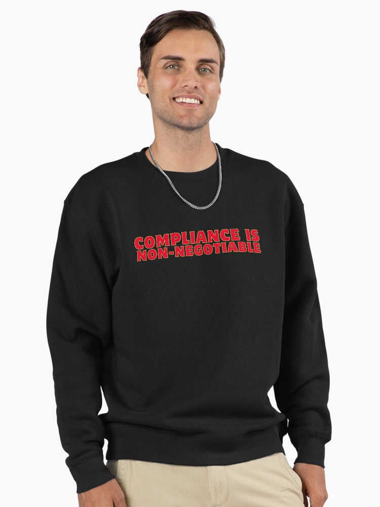 Compliance Non-Negotiable: Firm Regulatory Standards Sweatshirt Black