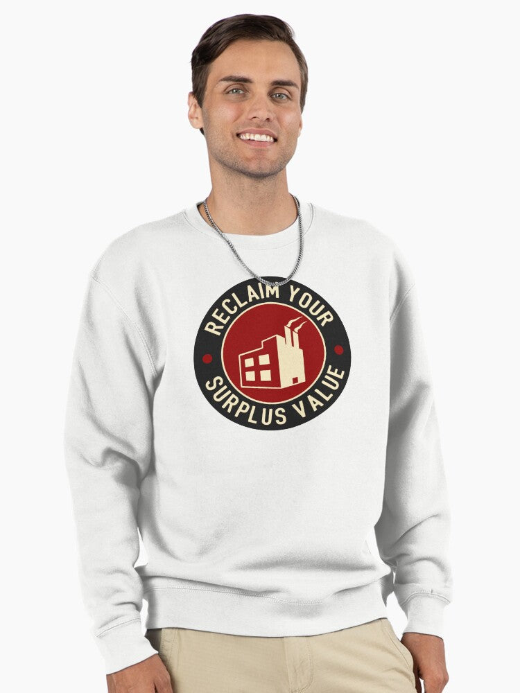 Reclaim Your Surplus Value Economics Pullover Sweatshirt White