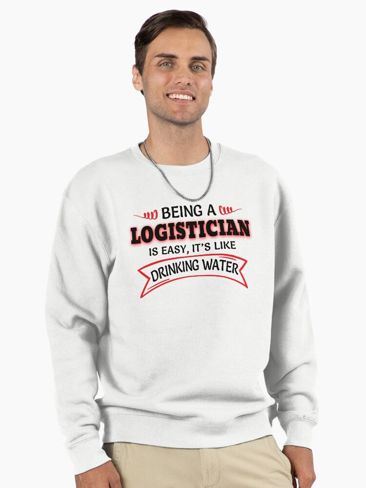 Funny Logistician Job Humor Hydration Pullover Sweatshirt White