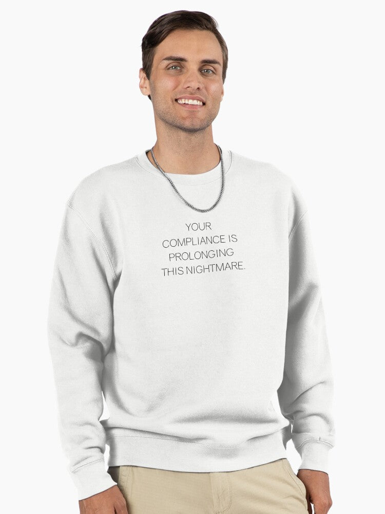 Prolonging Nightmare Quote: Social Commentary Compliance Shirt White