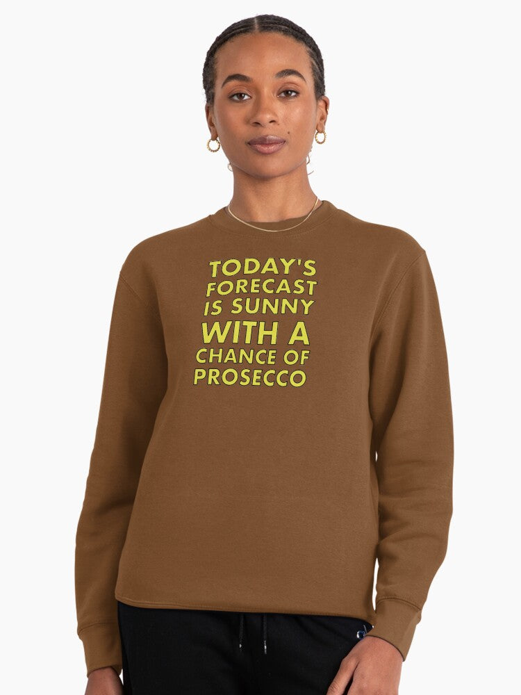 Sunny Forecast Prosecco Pullover Sweatshirt - Funny Weekend Outfit Brown