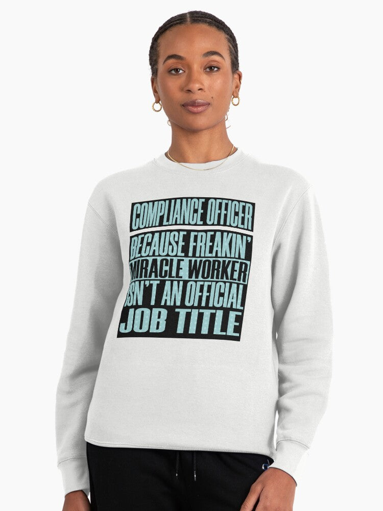 Miracle Worker Compliance Officer: Humorous Job Title Pullover White