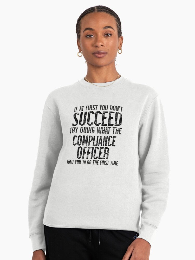 Try Doing What Compliance Said: Funny Expert Advice Pullover White