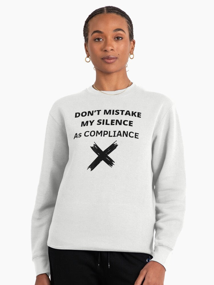 Don’t Mistake Silence for Compliance: Bold Empowerment Pullover White